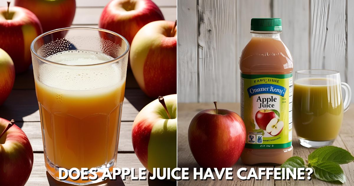 Does Apple Juice Have Caffeine?